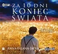 Za 10 dni koniec świata audiobook - Anna Falana-Jafra