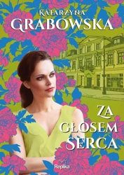 Za głosem serca - Katarzyna Grabowska