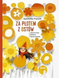 Za płotem z ostów - Agnieszka Frączek, Elżbieta Wasiuczyńska