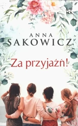 Za przyjaźń! wyd. kieszonkowe - Anna Sakowicz