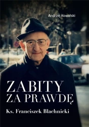 Zabity za prawdę - Andrzej Kowalski