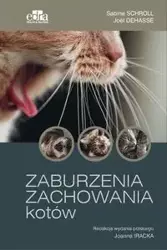 Zaburzenia zachowania kotów - Schroll S., Dehasse J.