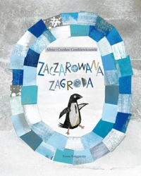 Zaczarowana zagroda w.15 - Alina Centkiewicz, Czesław Centkiewicz, Agnieszka