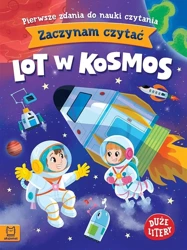 Zaczynam czytać. Duże litery. Lot w kosmos - Monika Basiejko