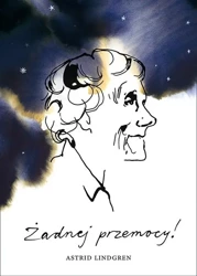 Żadnej przemocy! - Astrid Lindgren, Stina Wirsen