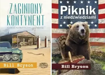 Zaginiony kontynent + Piknik z niedźwiedz., Bryson - Bill Bryson
