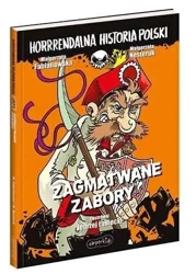 Zagmatwane zabory. Horrrendalna historia Polski - Małgorzata Fabianowska, Małgorzata Nesteruk