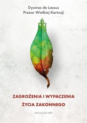 Zagrożenia i wypaczenia życia zakonnego - Dysmas de Lassus, Agnieszka Kuryś