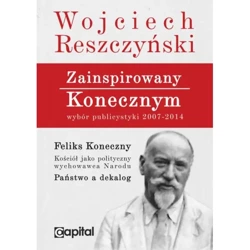 Zainspirowany Konecznym BR - WOJCIECH RESZCZYŃSKI