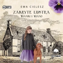 Zakryte lustra T.2 Wianki i wiano audiobook - Ewa Cielesz