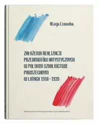 Założenia realizacji przedmiotów artystycznych... - Alicja Lisiecka