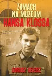 Zamach na Muzeum Hansa Klossa - Dariusz Rekosz