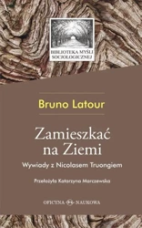 Zamieszkać na Ziemi - Bruno Latour