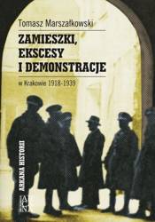 Zamieszki, ekscesy i demonstracje w.. 1918-1939 - Tomasz Marszałkowski