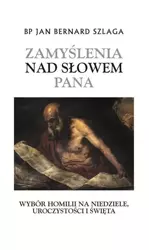 Zamyślenia nad Słowem Pana - Jan Bernard Szlaga