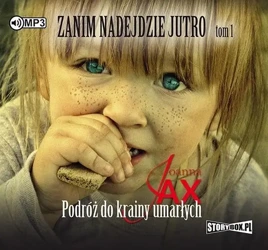 Zanim nadejdzie jutro T.1 audiobook - Joanna Jax