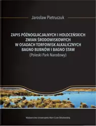 Zapis późnoglacjalnych i holoceńskich zmian... - Jarosław Pietruczuk