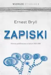 Zapiski. Wiersze publikowane w latach 1958-1996 - Ernest Bryll