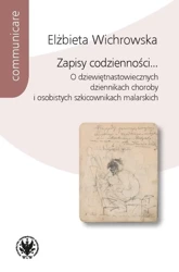 Zapisy codzienności... O dziewiętnastowiecznych... - Elżbieta Wichrowska