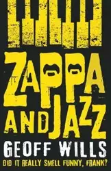 Zappa and Jazz - Wills Geoff