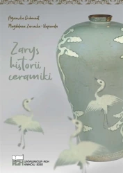 Zarys historii ceramiki - A. Gubernat, M. Zarzecka-Napierała