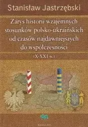 Zarys historii wzajemnych stosunków pol-ukraiń. - Stanisław Jastrzębski