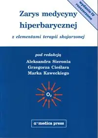 Zarys medycyny hiperbarycznej - Aleksander Sieroń, Grzegorz Cieślar, Kawecki