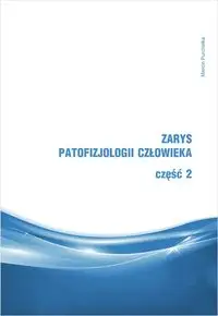 Zarys patofizjologii człowieka Część 2 - Marcin Purchałka