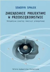 Zarządzanie projektami w przedsiębiorstwie - Seweryn Spałek