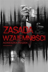 Zasada wzajemności - Agnieszka Peszek