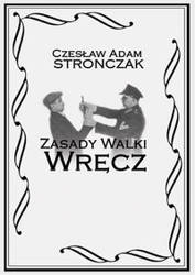 Zasady Walki Wręcz - Adam Stronczak Czesław