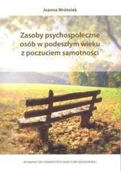 Zasoby psychospołeczne osób w podeszłym wieku - Joanna Wrótniak