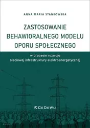 Zastosowanie behawioralnego modelu oporu społ. - Anna Maria Stankowska