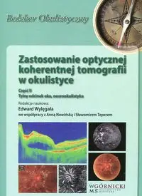 Zastosowanie optycznej koherentnej tomografii w okulistyce Część 2 - Edward Wylęgała