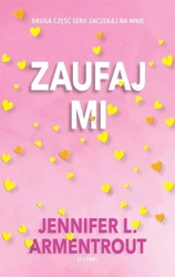 Zaufaj mi - Jennifer L. Armentrout, Anna Kuksinowicz