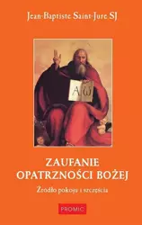 Zaufanie Opatrzności Bożej - Jean-Baptiste Saint-Jure SJ