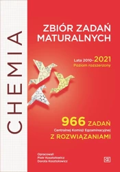 Zbiór zadań maturalnych 2010-2021 Chemia ZR w.5 - Dorota Kosztołowicz, Piotr Kosztołowicz