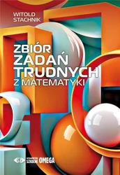 Zbiór zadań trudnych z matematyki - Witold Stachnik