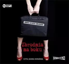 Zbrodnia na boku audiobook - Dorota Dziedzic-Chojnacka