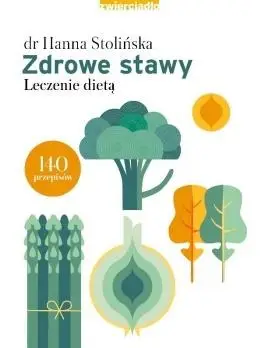 Zdrowe stawy. Leczenie dietą - Hanna Stolińska