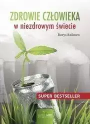 Zdrowie człowieka w niezdrowym świecie - Borys Bołotow