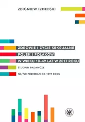 Zdrowie i życie seksualne Polek i Polaków... - Zbigniew Izdebski