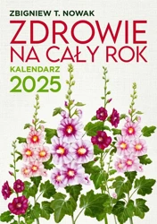 Zdrowie na cały rok. Kalendarz 2025 - Zbigniew T. Nowak