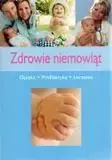 Zdrowie niemowląt. Opieka, profilaktyka, ... - Alina Dorota Jarząbek (tłum.), Katarzyna Sarna (re