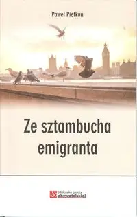 Ze sztambucha emigranta - Paweł Pietkun