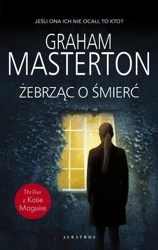 Żebrząc o śmierć - Graham Masterton