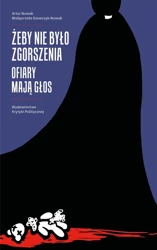 Żeby nie było zgorszenia. Ofiary mają głos - Artur Nowak, Małgorzata Szewczyk-Nowak