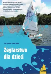 Żeglarstwo dla dzieci (wyd.3/2023) - Tim Davison, Steve Kibble