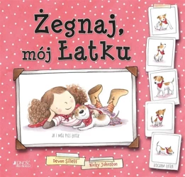 Żegnaj, mój Łatku - Devon Sillett, Nicky Johnston, Joanna Olejarczyk