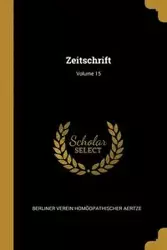 Zeitschrift; Volume 15 - Aertze Berliner Verein Homöopathischer